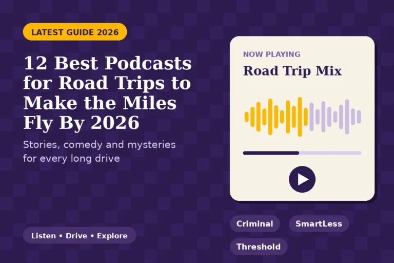 12 Best Podcasts for Road Trips to Make the Miles Fly By 2026