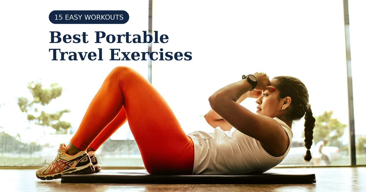 Best Travel Exercises Portable: 15 Easy Workouts