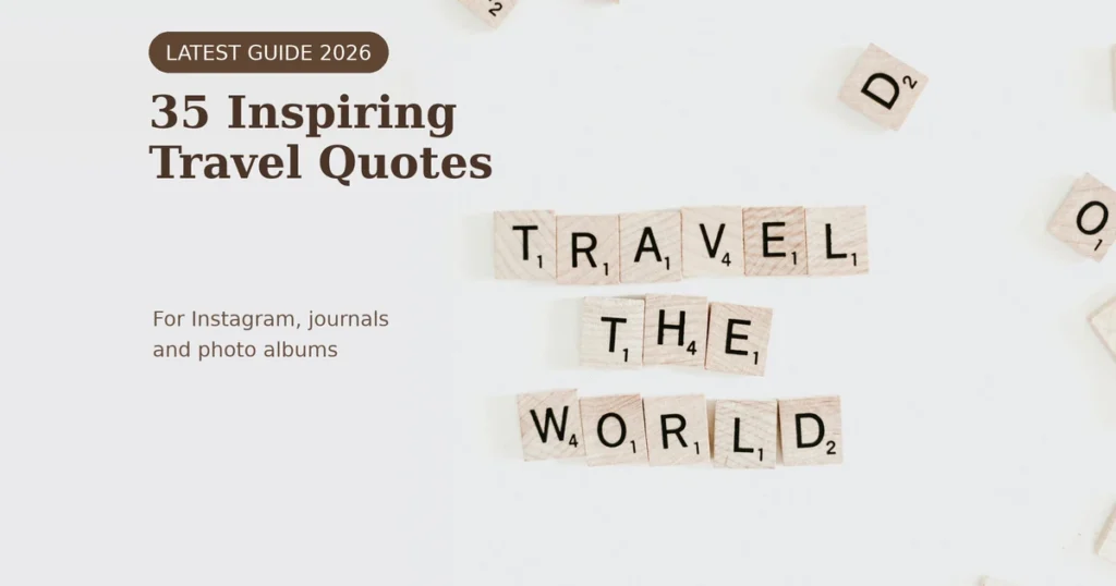 35 Inspiring Travel Quotes for 2026| Latest Guide 3 travel quotes