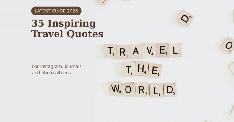 35 Inspiring Travel Quotes for 2026| Latest Guide